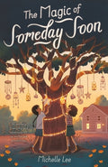 Cover Image for The Magic of Someday Soon -- Michelle Lee, Hardcover