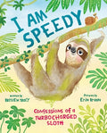 Cover Image for I Am Speedy: Confessions of a Turbocharged Sloth -- Kristen Tracy, Hardcover