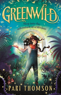 Cover Image for Greenwild: The World Behind the Door -- Pari Thomson, Hardcover