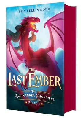 Cover Image for The Last Ember: The Aerimander Chronicles Book 1 -- Lily Berlin Dodd, Hardcover