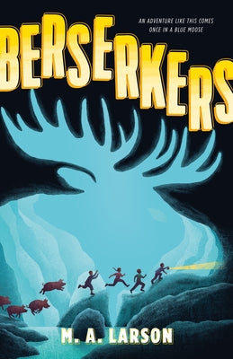 Cover Image for Berserkers -- M. a. Larson, Hardcover