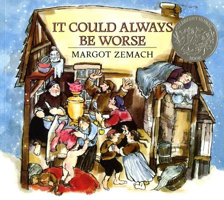 Cover Image for It Could Always Be Worse: A Yiddish Folk Tale (Caldecott Honor Book) -- Margot Zemach, Paperback