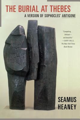 Cover Image for The Burial at Thebes: A Version of Sophocles' Antigone -- Seamus Heaney, Paperback