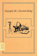 Cover Image for Geography III -- Elizabeth Bishop, Paperback