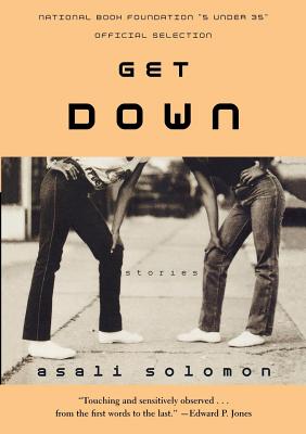 Cover Image for Get Down: Stories -- Asali Solomon, Paperback