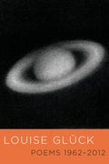 Cover Image for Poems 1962-2012 -- Louise Glück, Paperback