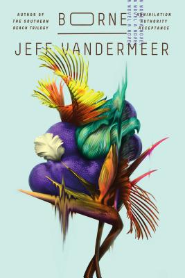 Cover Image for Borne -- Jeff VanderMeer, Paperback