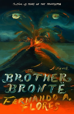 Cover Image for Brother Brontë -- Fernando A. Flores, Hardcover