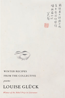Cover Image for Winter Recipes from the Collective: Poems -- Louise Glück, Paperback