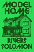 Cover Image for Model Home -- Rivers Solomon, Hardcover