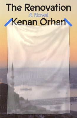 Cover Image for The Renovation -- Kenan Orhan, Hardcover