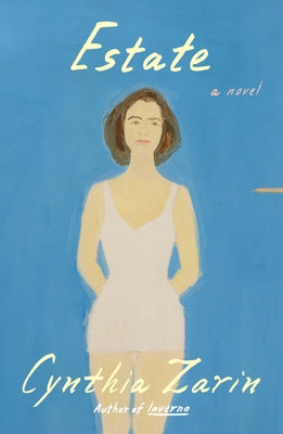Cover Image for Estate -- Cynthia Zarin, Hardcover