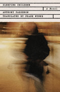 Cover Image for Sleeping Children -- Anthony Passeron, Hardcover