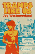 Cover Image for Tramps Like Us -- Joe Westmoreland, Paperback