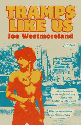Cover Image for Tramps Like Us -- Joe Westmoreland, Paperback