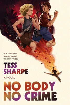 Cover Image for No Body No Crime -- Tess Sharpe, Hardcover