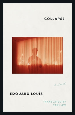 Cover Image for Collapse -- Édouard Louis, Hardcover