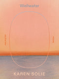 Cover Image for Wellwater: Poems -- Karen Solie, Paperback