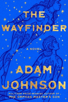 Cover Image for The Wayfinder -- Adam Johnson, Hardcover