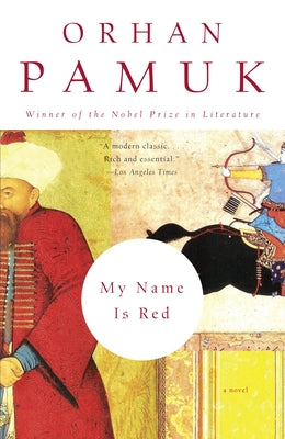 Cover Image for My Name Is Red -- Orhan Pamuk, Paperback