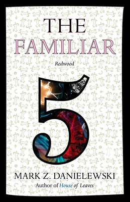 Cover Image for The Familiar, Volume 5: Redwood -- Mark Z. Danielewski, Paperback