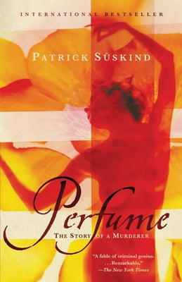 Cover Image for Perfume: The Story of a Murderer -- Patrick Suskind, Paperback