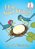 Cover Image for Flap Your Wings -- P. D. Eastman, Hardcover