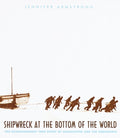 Cover Image for Shipwreck at the Bottom of the World: The Extraordinary True Story of Shackleton and the Endurance -- Jennifer Armstrong, Paperback