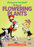 Cover Image for Oh Say Can You Seed? All about Flowering Plants -- Bonnie Worth, Hardcover