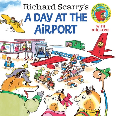 Cover Image for Richard Scarry's a Day at the Airport -- Richard Scarry, Paperback