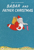 Cover Image for Babar and Father Christmas -- Jean de Brunhoff, Hardcover