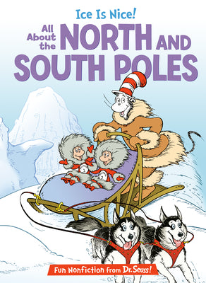 Cover Image for Ice Is Nice! All about the North and South Poles -- Bonnie Worth, Hardcover