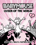 Cover Image for Babymouse #1: Queen of the World! -- Jennifer L. Holm, Paperback
