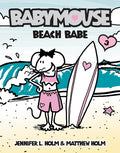 Cover Image for Babymouse #3: Beach Babe -- Jennifer L. Holm, Paperback