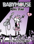 Cover Image for Babymouse #4: Rock Star -- Jennifer L. Holm, Paperback