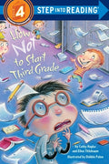 Cover Image for How Not to Start Third Grade -- Cathy Hapka, Paperback