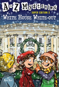 Cover Image for A to Z Mysteries Super Edition 3: White House White-Out -- Ron Roy, Paperback