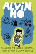 Cover Image for Alvin Ho: Allergic to Girls, School, and Other Scary Things -- Lenore Look, Paperback