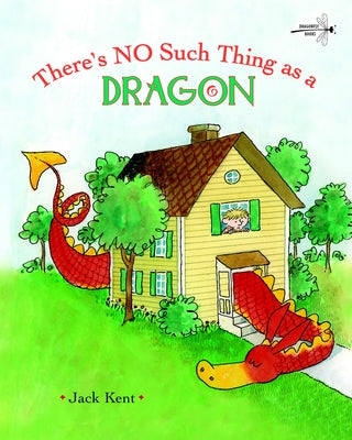 Cover Image for There's No Such Thing as a Dragon -- Jack Kent, Paperback