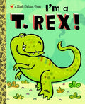 Cover Image for I'm a T. Rex! -- Dennis R. Shealy, Hardcover