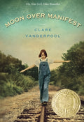 Cover Image for Moon Over Manifest: (Newbery Medal Winner) -- Clare Vanderpool, Paperback