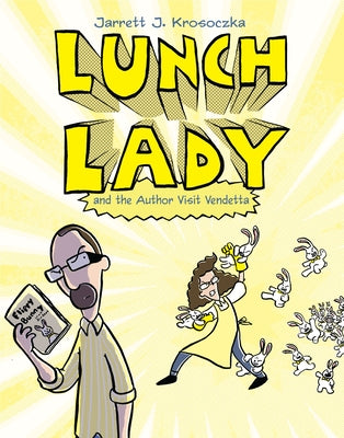 Cover Image for Lunch Lady and the Author Visit Vendetta: Lunch Lady #3 -- Jarrett J. Krosoczka, Paperback