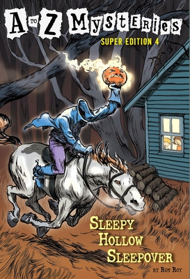Cover Image for A to Z Mysteries Super Edition #4: Sleepy Hollow Sleepover -- Ron Roy, Paperback