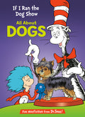 Cover Image for If I Ran the Dog Show: All about Dogs -- Tish Rabe, Hardcover