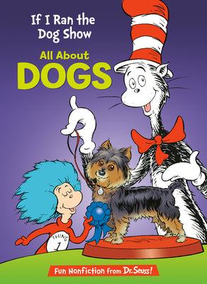 Cover Image for If I Ran the Dog Show: All about Dogs -- Tish Rabe, Hardcover