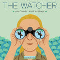 Cover Image for The Watcher: Jane Goodall's Life with the Chimps -- Jeanette Winter, Hardcover