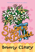 Cover Image for Sister of the Bride -- Beverly Cleary, Paperback