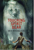 Cover Image for Touching Spirit Bear -- Ben Mikaelsen, Paperback