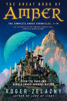 Cover Image for The Great Book of Amber: The Complete Amber Chronicles, 1-10 -- Roger Zelazny, Paperback
