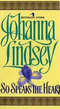 Cover Image for So Speaks the Heart -- Johanna Lindsey, Mass Market Paperback